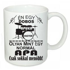 Én egy dobos apuka vagyok Egyedi bögre