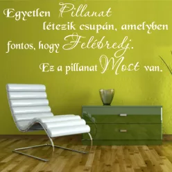   Egyetlen pillanat falmatrica – Inspiráló idézet a MOST erejéről