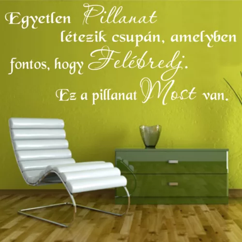 Egyetlen pillanat falmatrica – Inspiráló idézet a MOST erejéről