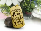 A világnak csak egy Anya vagy, kulcstartó