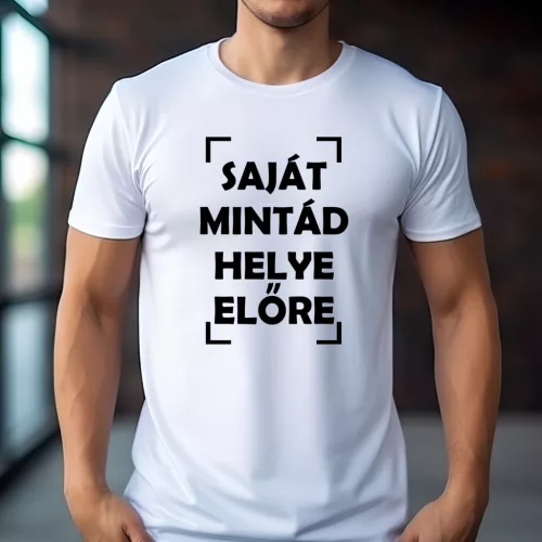 Egyedi férfi póló – Saját mintával és szöveggel nyomtatható ajándék
