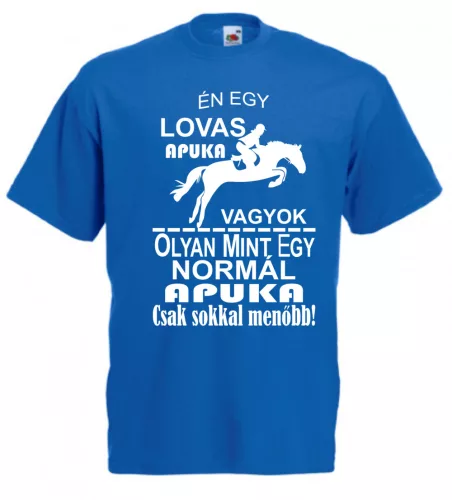 Én egy lovas apuka vagyok férfi póló