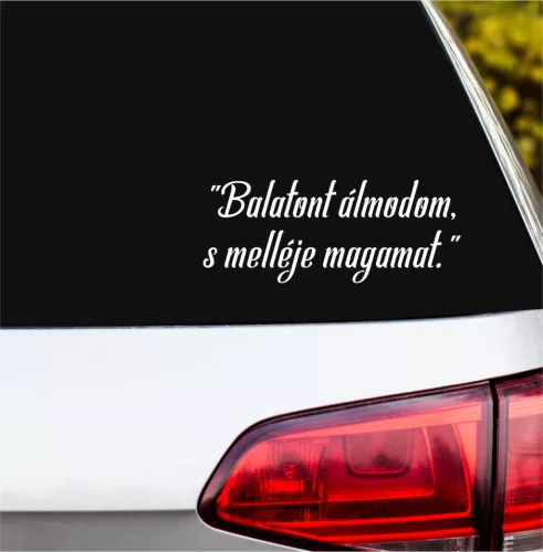 Feliratos autósmatrica Balatont álmodom s melléje magamat