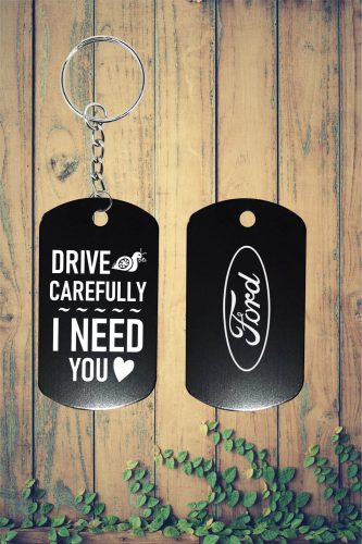Drive carefully, i need you kulcstartó+választható autós logó