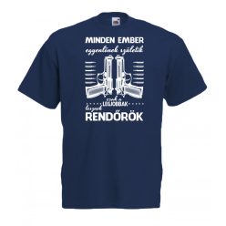   Minden ember egyenlőnek születik csak a legjobbak lesznek rendőrök, póló