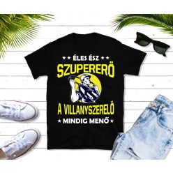 Éles ész szuper erő villanyszerelő póló