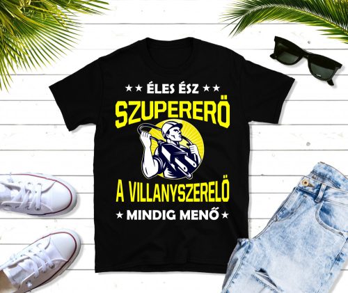 Éles ész szuper erő villanyszerelő póló
