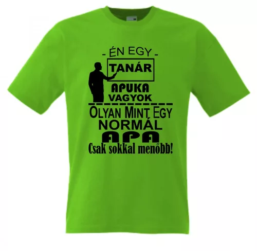 Én egy tanár apuka vagyok férfi póló, egyedi póló