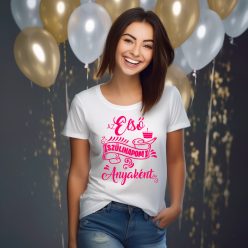 Az első szülinapom anyaként női póló