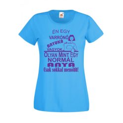 Én egy Varrónő anyuka vagyok Női póló, egyedi póló
