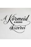 A körmeid a kezed ékszerei idézetes körömszalon falmatrica