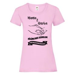 Mama Unoka különleges szerelem mindörökké női póló 