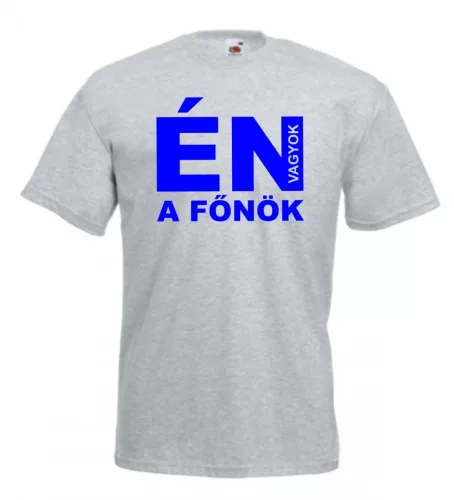Én vagyok a főnök póló