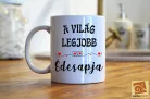 A világ legjobb Édesapja bögre