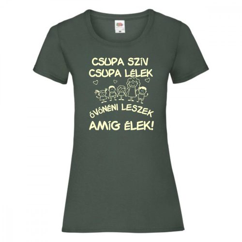 Csupa szív, csupa lélek óvónéni leszek Női póló