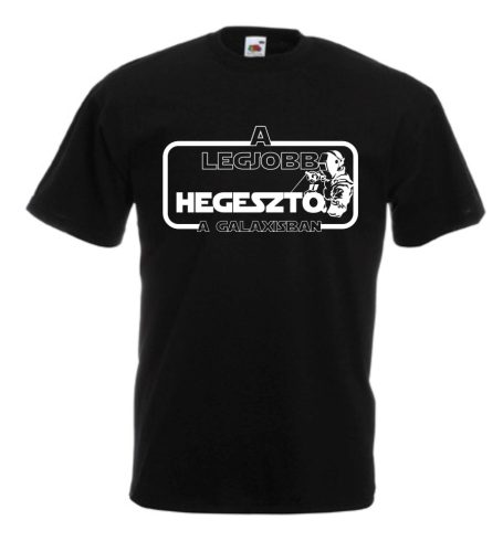 A legjobb hegesztő a galaxisban férfi póló