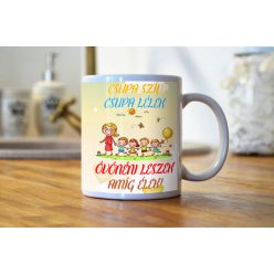   Csupa szív, csupa lélek óvónéni leszek amíg élek egyedi bögre