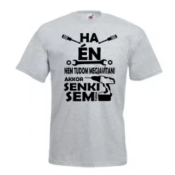 Ha én nem tudom megjavítani férfi póló