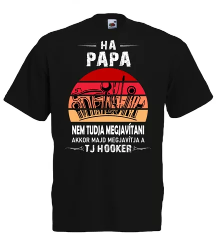Ha papa nem tudja megjavítani, akkor majd megjavítja a TJ Hooker