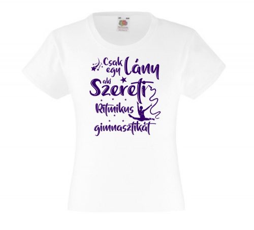 Csak egy lány aki szereti a ritmikus gimnasztikát gyerek póló