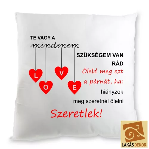 Te vagy a mindenem egyedi párna