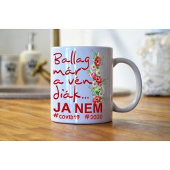 Ballag már a vén diák Ja nem bögre