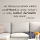 Ha többen becsülnék inkább az otthont – inspiráló idézet falmatrica Thorin gondolattal