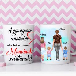 Mama unokái egyedi bögre ( Nagylány-Baba-Baba)