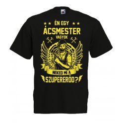 Én egy ácsmester vagyok, neked mi a szupererőd?
