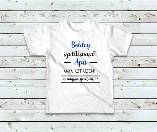 Boldog születésnapot Apa baba póló