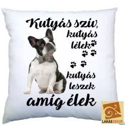 Kutyás szív, kutyás lélek francia bulldog 1 párna