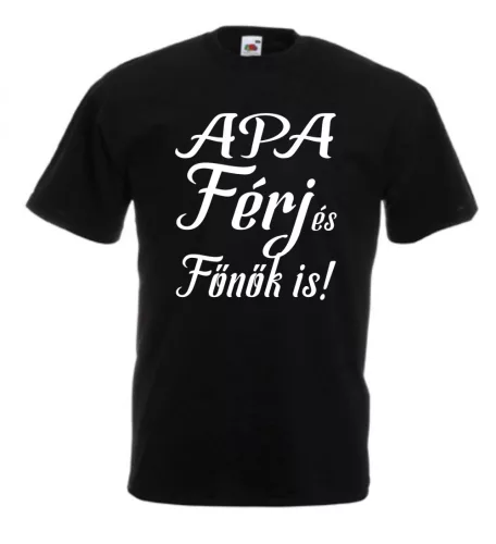 Apa férj és főnök is férfi póló
