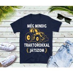Még mindig traktorokkal játszom, traktoros póló