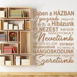   Ebben a házban igaziak vagyunk – szeretetteljes idézet falmatrica (4. változat)