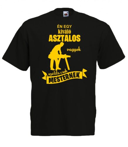 Én egy kiváló asztalos vagyok