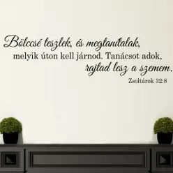   Bölccsé teszlek, és megtanítalak – Bibliai idézet falmatrica (Zsoltárok 32:8)