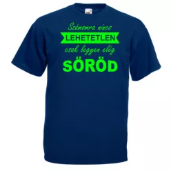 Számomra nincs lehetetlen, csak legyen elég söröd