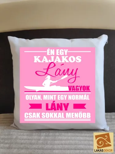 Én egy kajakos lány vagyok párna