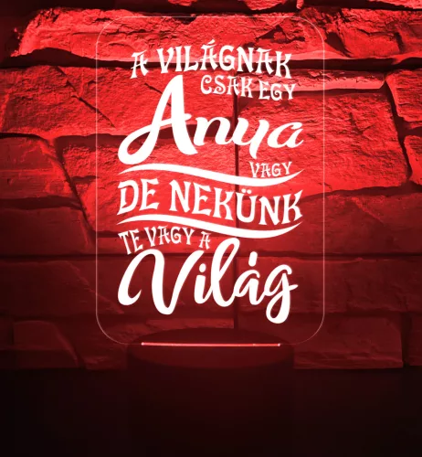 A világnak csak egy Anya vagy..3D hatású led lámpa