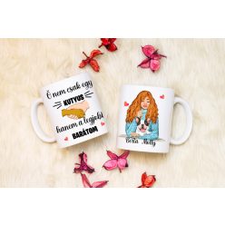 2. Ő nem csak egy kutyus...egyedi bögre