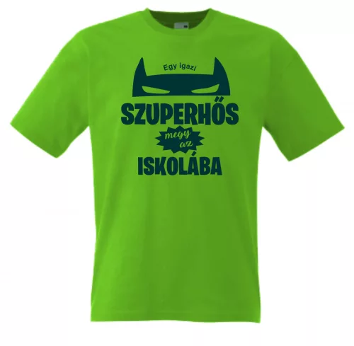 Egy igazi szuperhős megy az iskolába gyerek póló