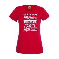 Senki nem tökéletes, de a keresztanyák Női póló
