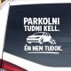 Parkolni tudni kell – Én nem tudok! Vicces autósmatrica