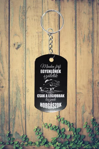 Minden férfi egyenlőnek születik, horgászos kulcstartó   