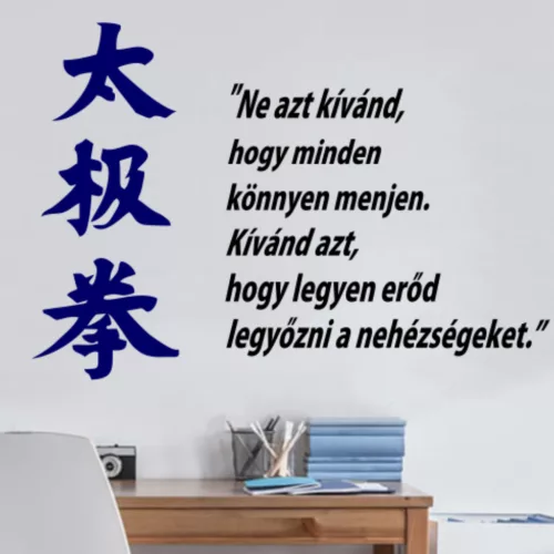 Ne azt kívánd, hogy minden könnyen menjen falmatrica kétszínben
