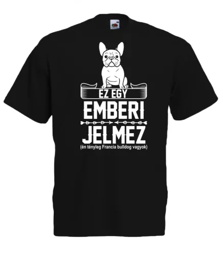 Ez egy emberi jelmez, Francia bulldog póló