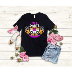 I'm A Darts and Beer Kinda Girl