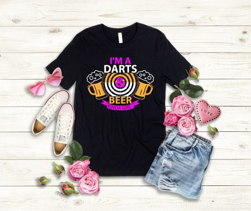 I'm A Darts and Beer Kinda Girl
