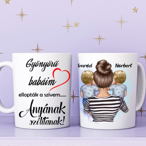 Gyönyörű babáim ellopták a szívem egyedi bögre