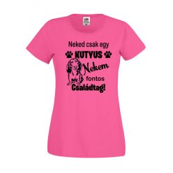 Neked csak egy kutyus...tacskó női póló